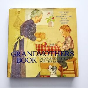 Grandmother's Book Old Fashioned Fun for the Family Illustrated Hardcover 2008